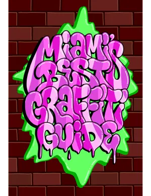 "Miami's Best Graffiti Guide"  2020 - Poster by DAKS - 13' x 17' inches