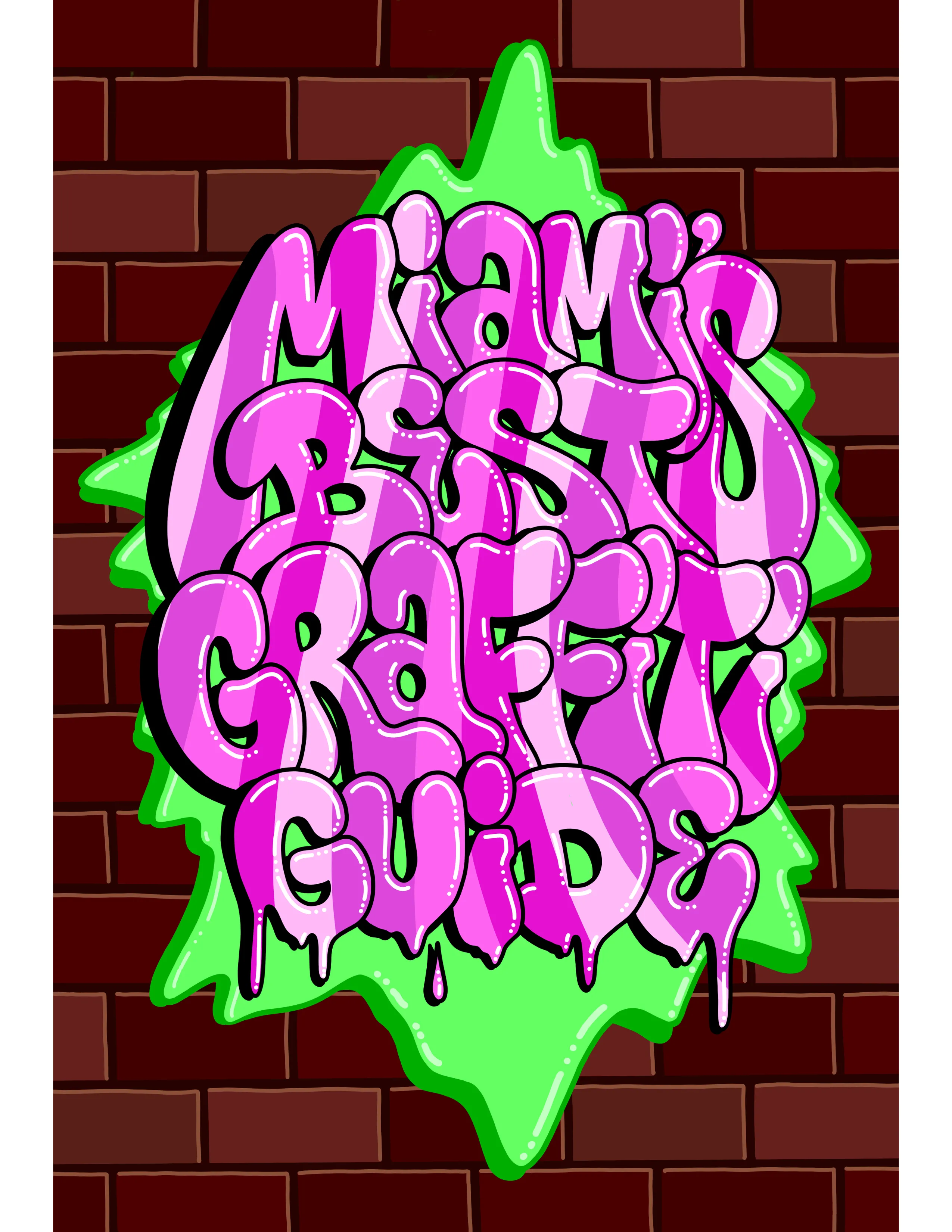 "Miami's Best Graffiti Guide"  2020 - Poster by DAKS - 13' x 17' inches